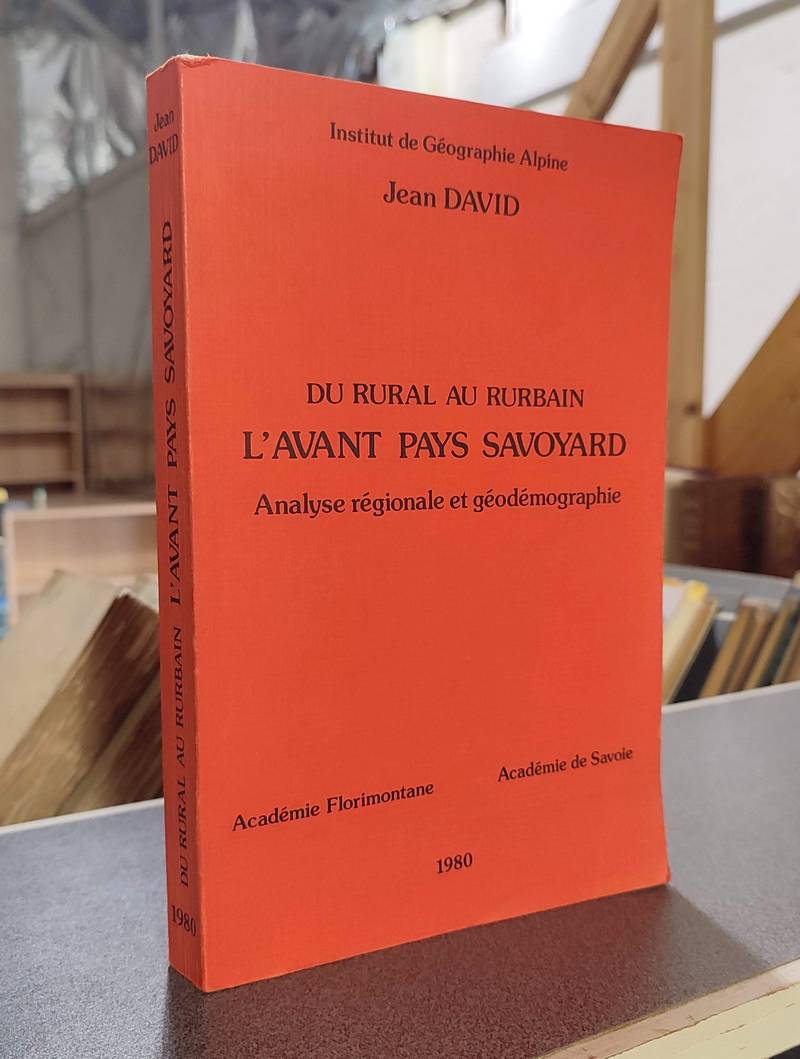 Livre ancien Savoie - Du rural au Rurbain, l'avant pays savoyard. Analyse régionale et... - Davis, Jean
