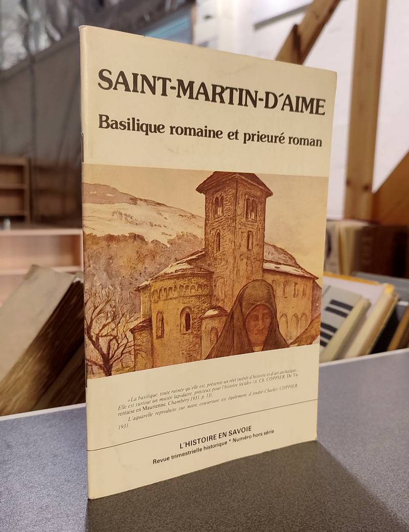Livre ancien Savoie - Saint-Martin-d'Aime. Basilique romaine et prieuré roman - Debeauvais, Pierre