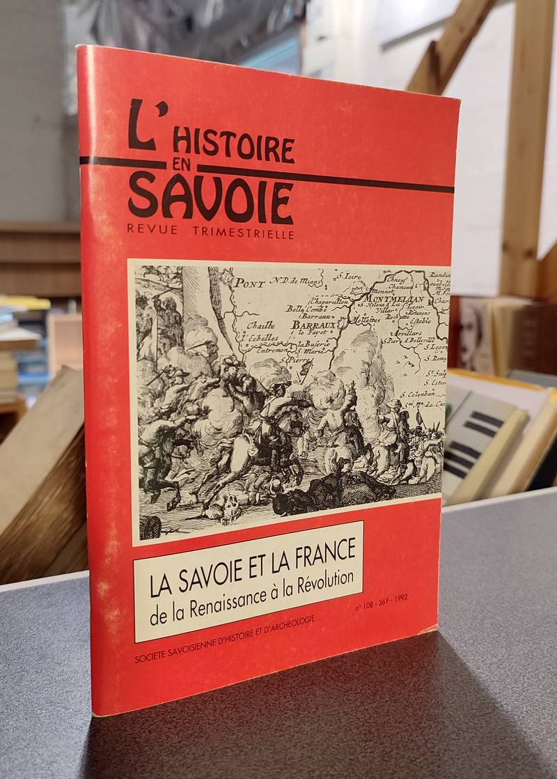 Livre ancien Savoie - La Savoie et la France de la Renaissance à la Révolution - Grosperrin, Bernard