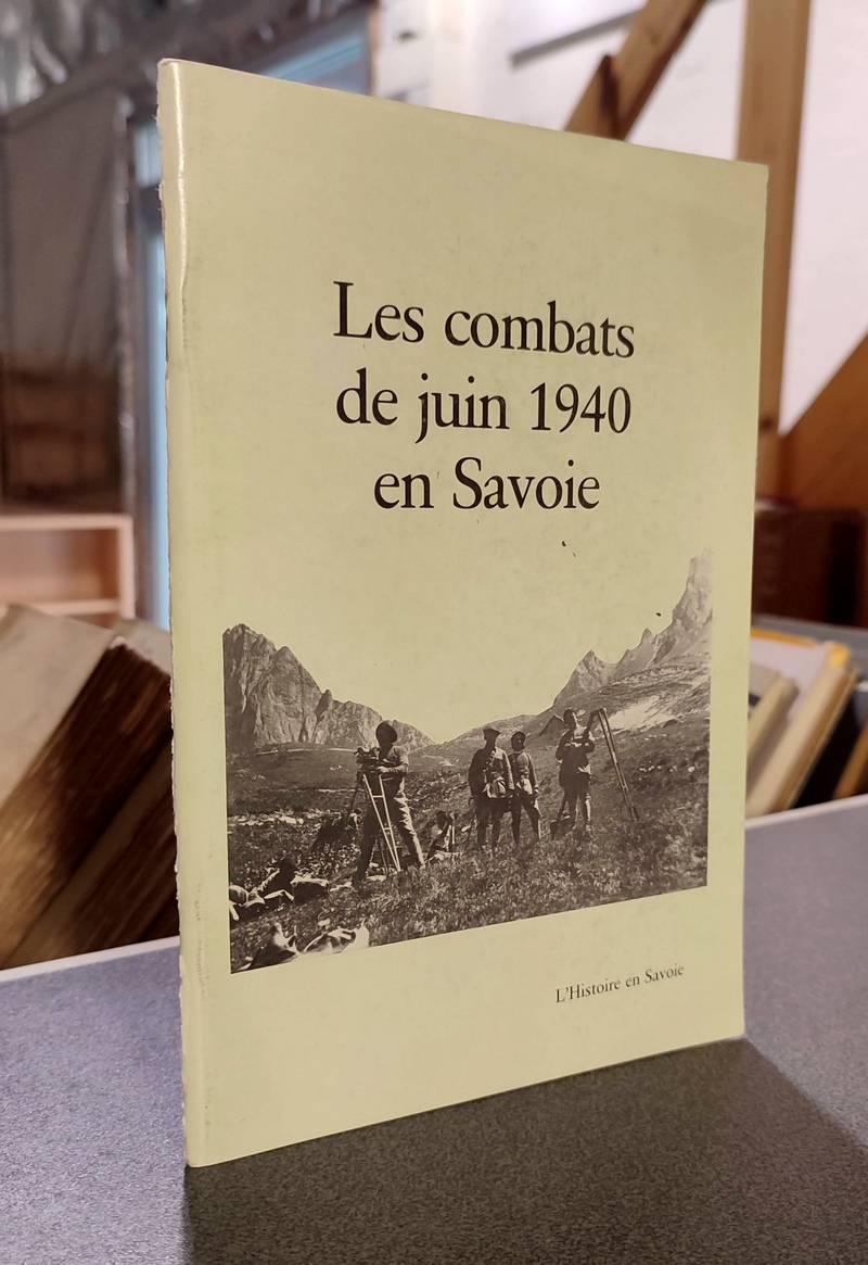 Livre ancien Savoie - Les combats de juin 1940 en Savoie - Pallière, J.
