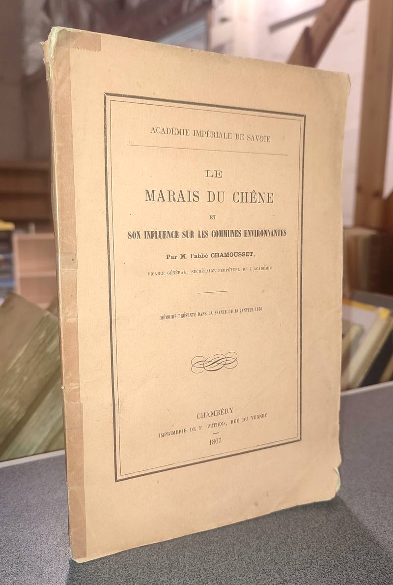 Livre ancien Savoie - Le Marais du Chêne et son influence sur les communes environnantes - Chamousset, Abbé