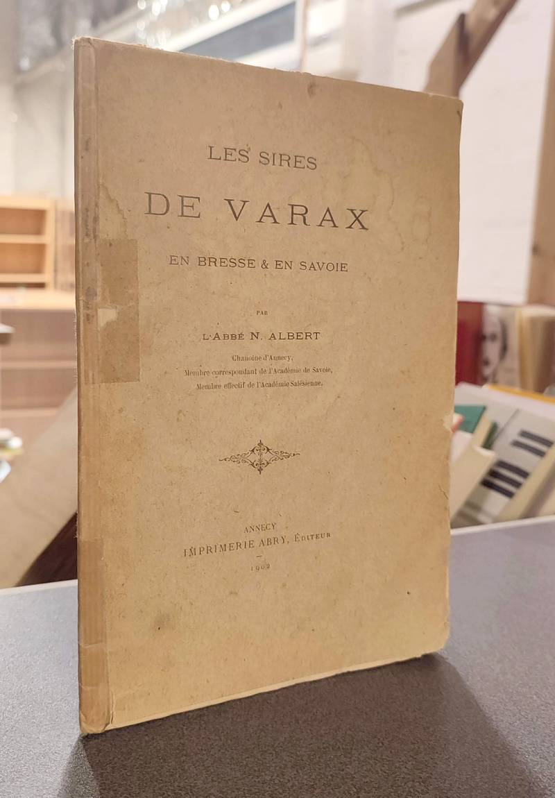 Les Sires de Varax en Bresse & en Savoie