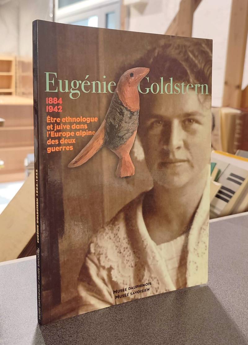 Eugénie Goldsterne 1884-1942. Être ethnologue et juive dans l'Europe alpine des deux guerres - Duclos J.J. & Lutin, Audrey