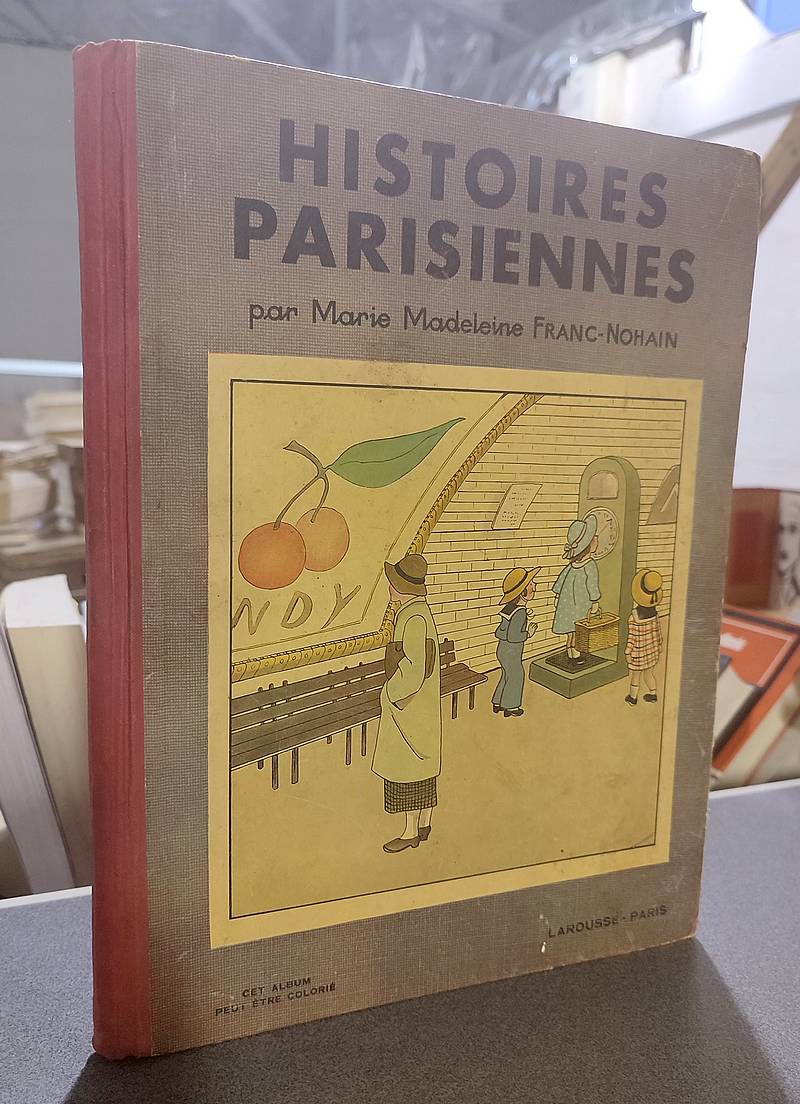 Livre ancien - Histoire parisiennes - Franc-Nohain, Marie-Madeleine