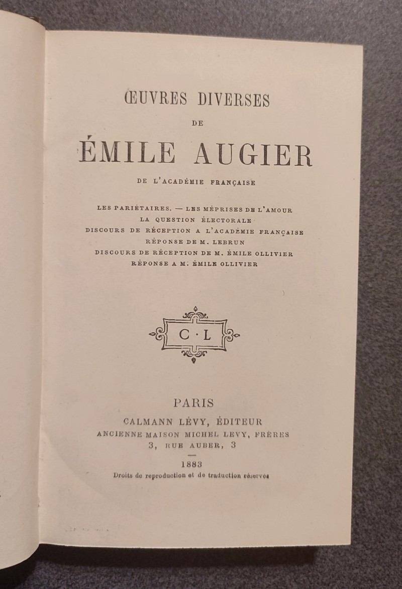 Oeuvres diverses : Les pariétaires - Les méprises de l'amour - La question électorale - Discours de réception à l'Académie française...