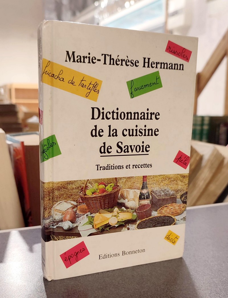 livre ancien - Dictionnaire de la cuisine de Savoie. Traditions et recettes - Hermann, Marie-Thérèse