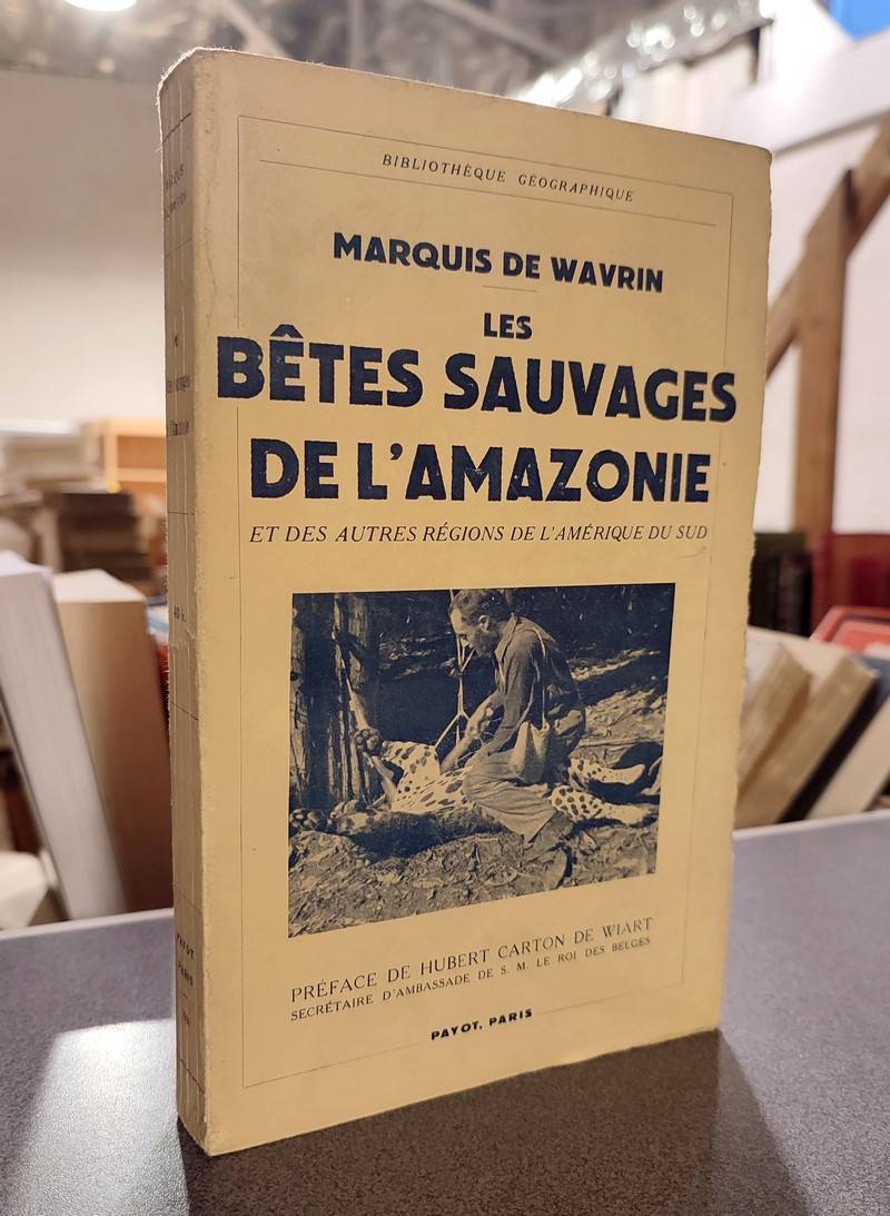 Les bêtes sauvages de l'Amazonie et des autres régions de l'Amérique du sud