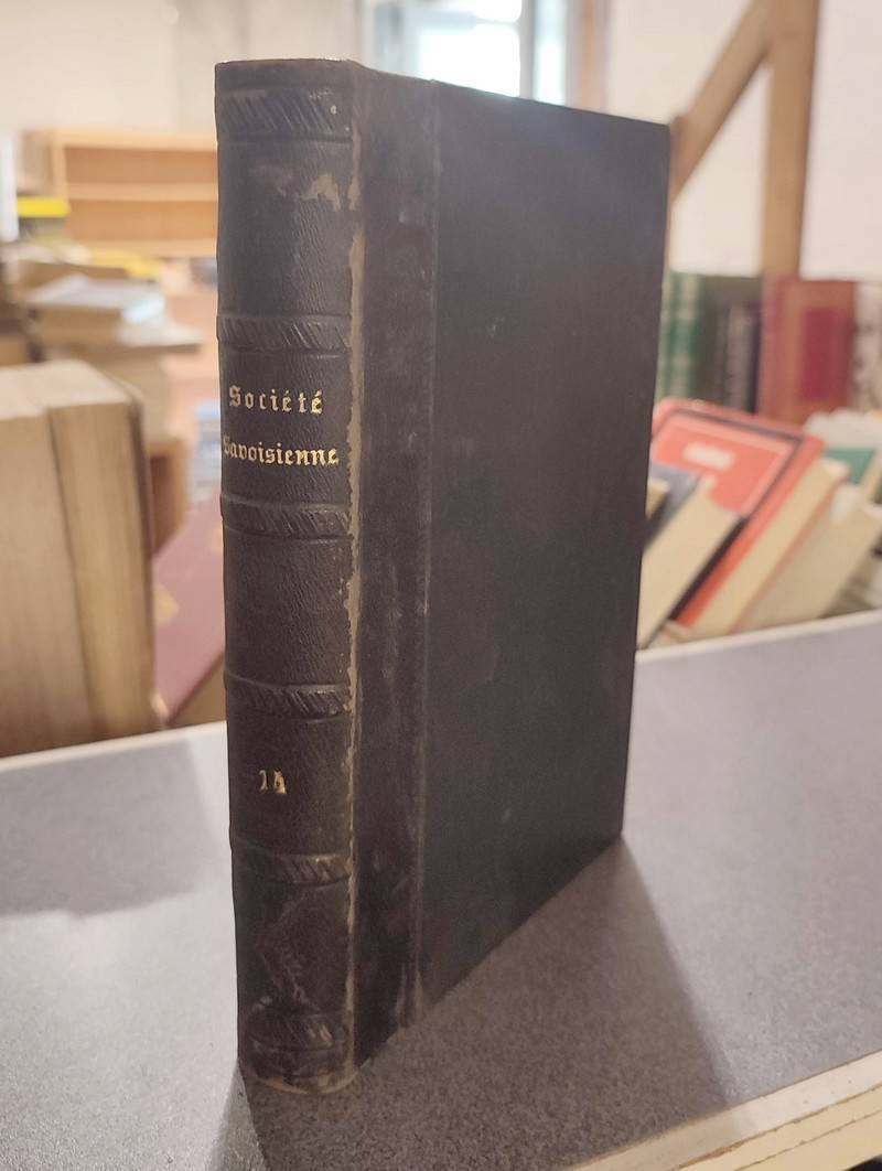 Mémoires et Documents de la Société Savoisienne d'Histoire et d'Archéologie. Tome 14, 1873-1874