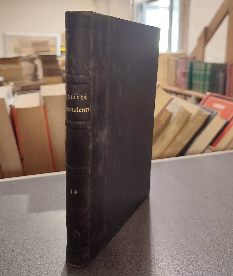 Livre ancien Savoie - Mémoires et Documents de la Société Savoisienne d'Histoire et... - Rabut, F. & Dufour, A. & Buttet, Marc de & Hollande, Dr. & Guilland, L. & Vallier, G.