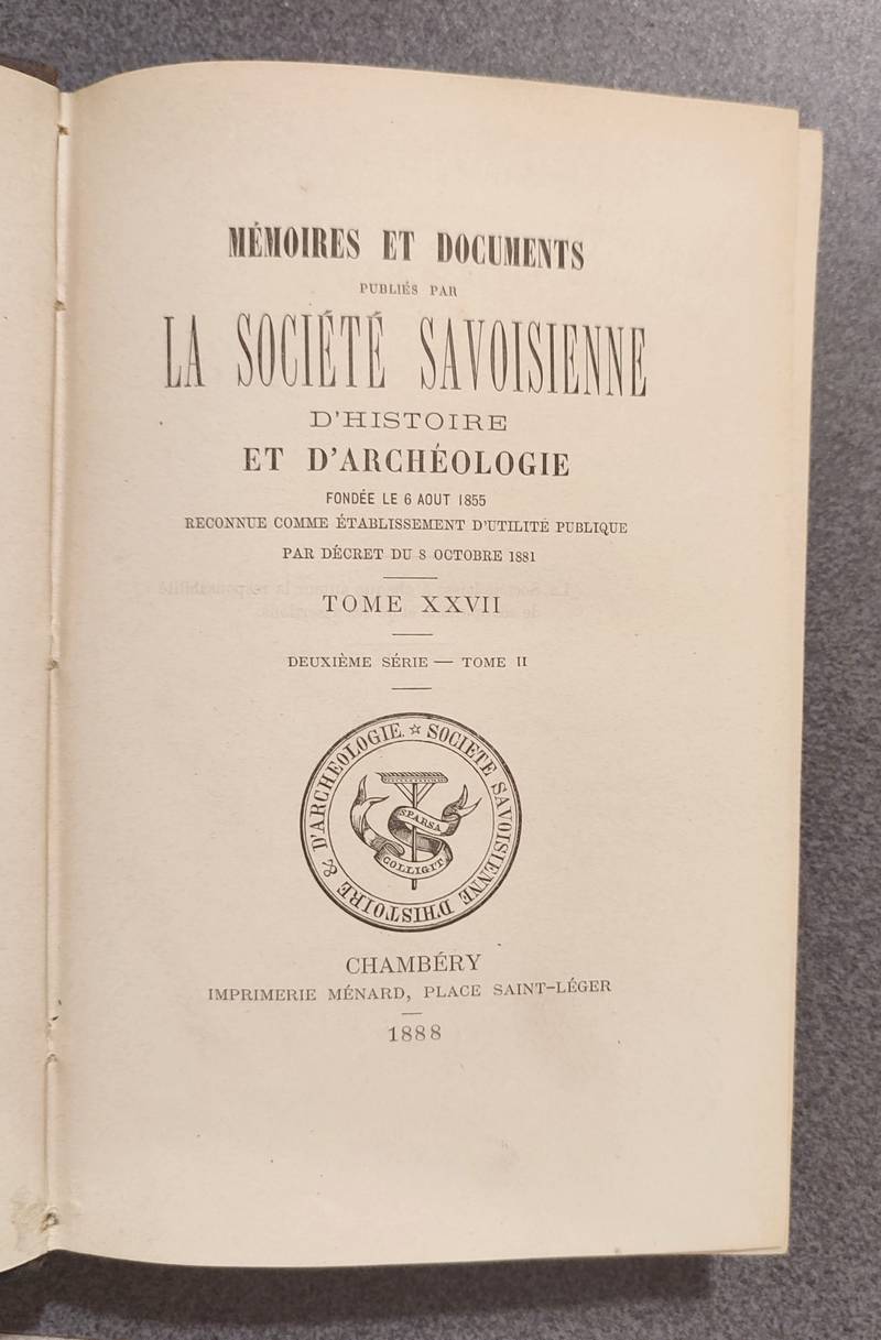 Mémoires et Documents de la Société Savoisienne d'Histoire et d'Archéologie. Tome XXVII - 1888 - Deuxième série Tome II - Taninge et ses environs, mémoire historique et descriptif - Les médecins