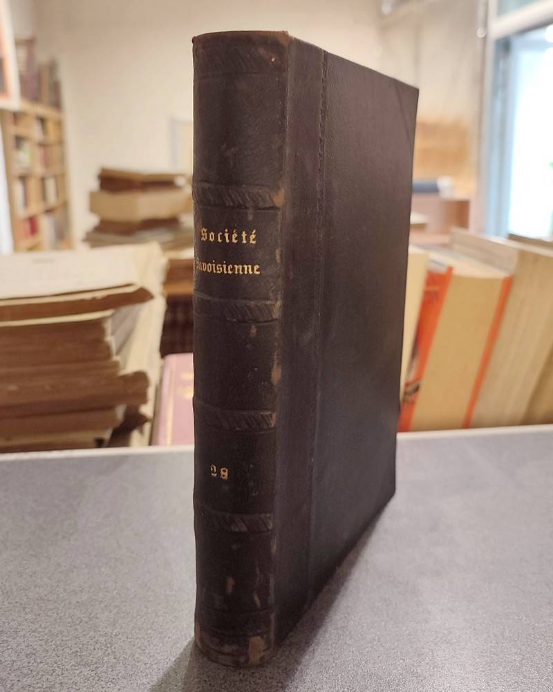 Mémoires et Documents de la Société Savoisienne d'Histoire et d'Archéologie. Tome XXVIII - 1889 - Deuxième série Tome III