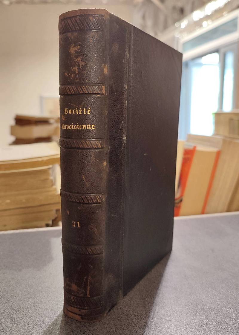 Livre ancien Savoie - Mémoires et Documents de la Société Savoisienne d'Histoire et... - Mugnier, F. & Rabut, F. & Tavernier, H. & Guigues, J. & Létanche, J. & Ladrey, P.