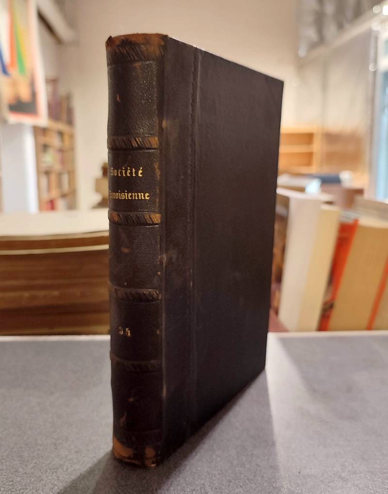 Mémoires et Documents de la Société Savoisienne d'Histoire et d'Archéologie. Tome XXXIV - 1895 -...