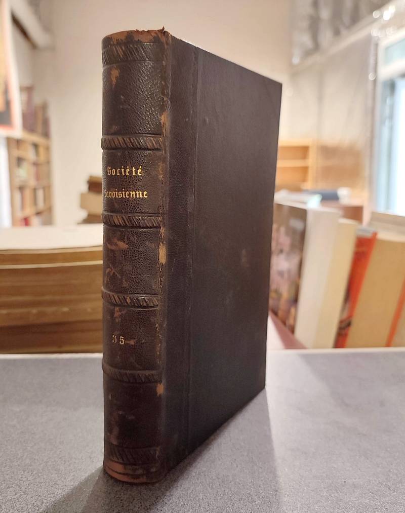 Mémoires et Documents de la Société Savoisienne d'Histoire et d'Archéologie. Tome XXXV - 1895-1896 - Deuxième série Tome X