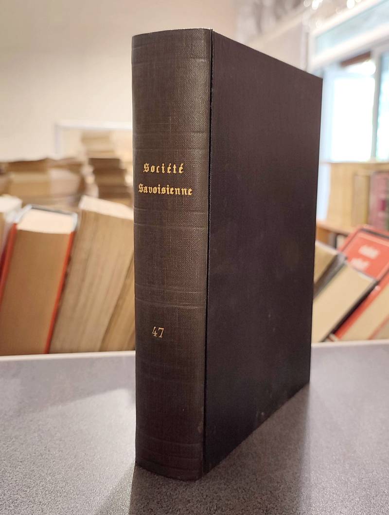 Mémoires et Documents de la Société Savoisienne d'Histoire et d'Archéologie. Tome XLVII - 1909 - Deuxième série - Tome XXII