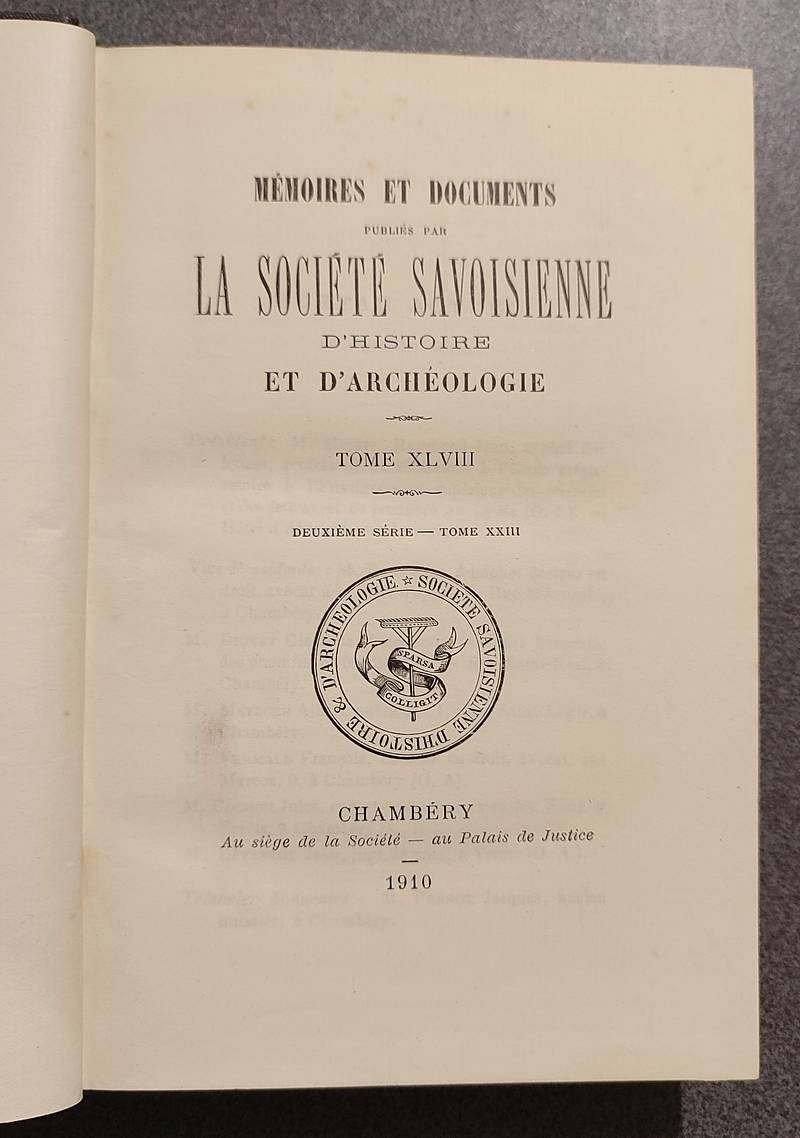 Mémoires et Documents de la Société Savoisienne d'Histoire et d'Archéologie. (2 volumes) Tome XLVIII - 1910 - Deuxième série - Tome XXIII et Tome XLIX - 1910 - Deuxième série - Tome XXIV- Histoire des Savoyens (2 volumes)