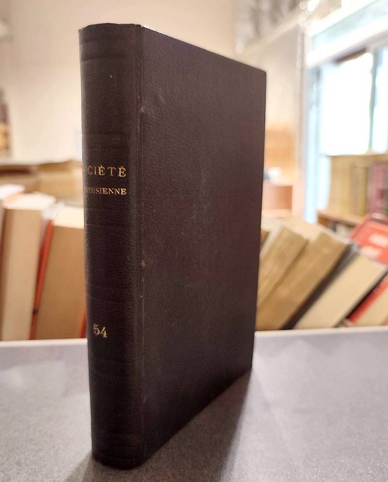 Mémoires et Documents de la Société Savoisienne d'Histoire et d'Archéologie. Tome LIV - 1913 - Deuxième série - Tome XXIX - Miolans - Notice sur la commune d'Arbin - Monographie de la Commune de Savigny (Haute-Savoie)