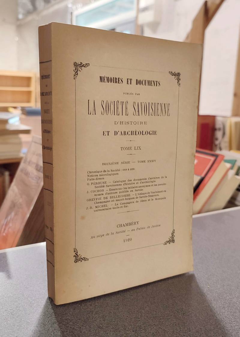 Mémoires et Documents de la Société Savoisienne d'Histoire et d'Archéologie. Tome LIX - 1920 - Deuxième série - Tome XXXIV