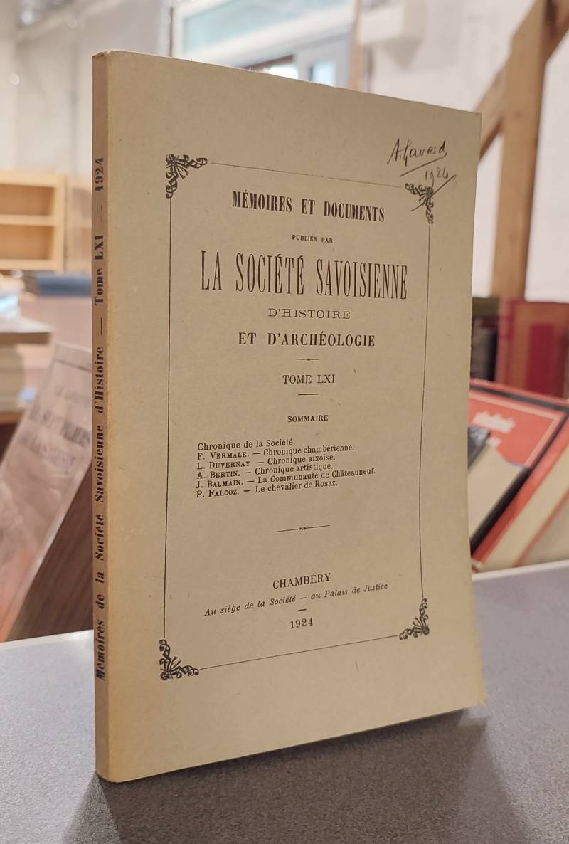Mémoires et Documents de la Société Savoisienne d'Histoire et d'Archéologie. Tome LXI - 1924