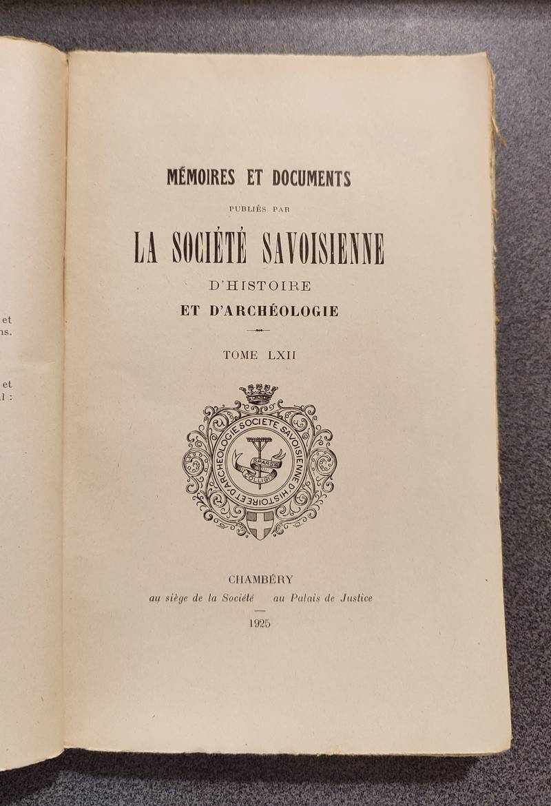 Mémoires et Documents de la Société Savoisienne d'Histoire et d'Archéologie. Tome LXII - 1925