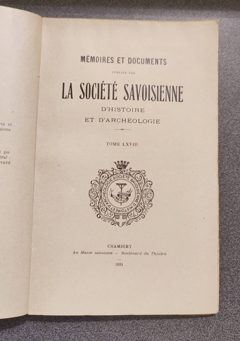 Mémoires et Documents de la Société Savoisienne d'Histoire et d'Archéologie. Tome LXVIII - 1931