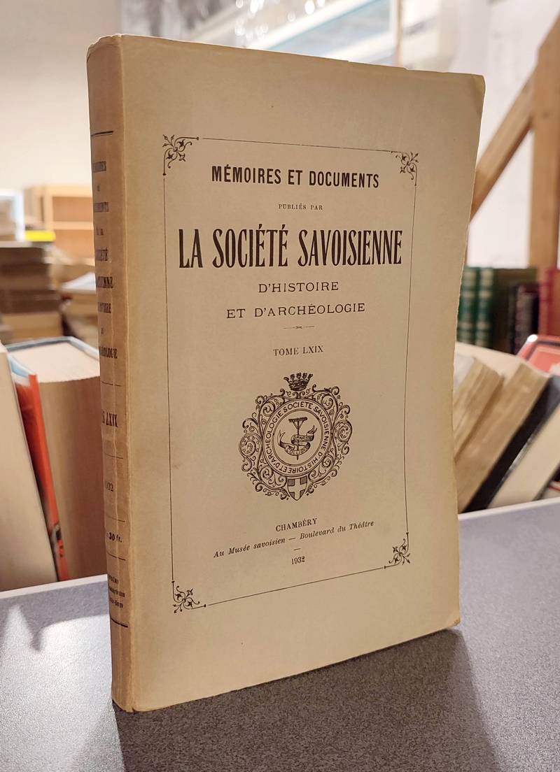 Livre ancien Savoie - Mémoires et Documents de la Société Savoisienne d'Histoire et... - Biver, M. & Avezou, R. & Bordeaux, R. E.