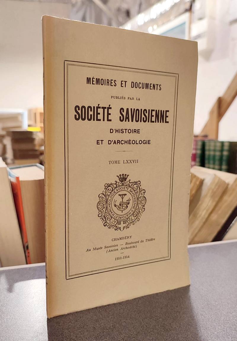 Livre ancien Savoie - Mémoires et Documents de la Société Savoisienne d'Histoire et... - Bernard, P. & Caffe & Lavis-Trafford, M.-A. de