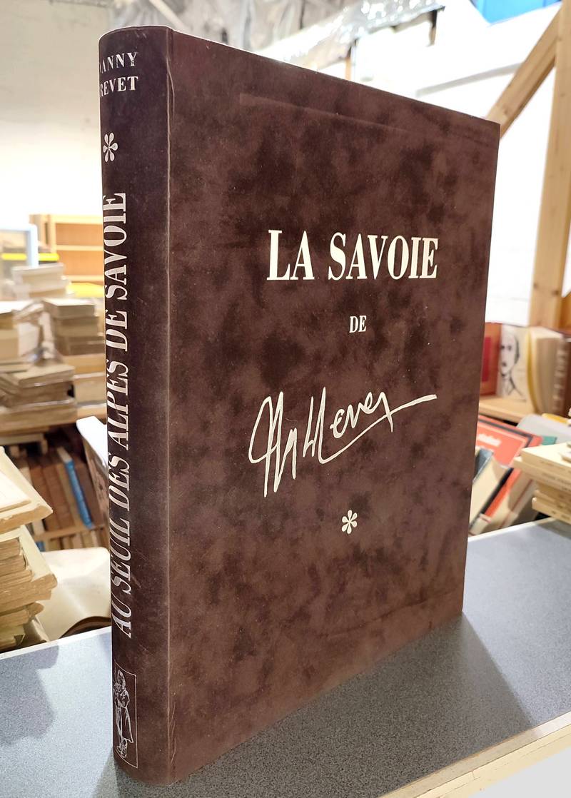 Au seuil des Alpes de Savoie. Combe de Savoie, Albertville, Conflans, Val d'Arly, Beaufort, Tarentaise