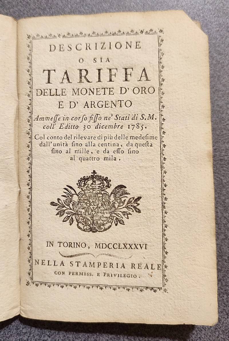 Descrizione o sia. Tariffa delle menete d'oro e d'argento. Ammesse in corso so siffo stati di S.M. coll editto 30 dicembre 1785