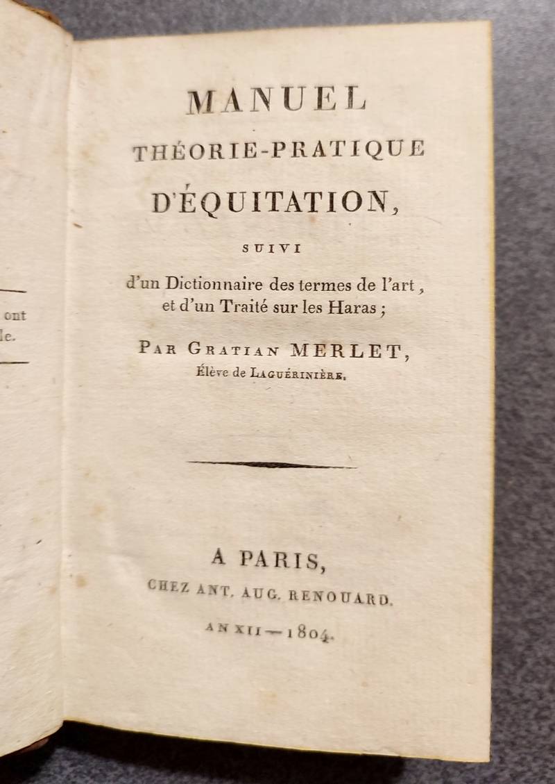 Manuel Théorie-pratique d'équitation suivi d'un dictionnaire des termes de l'art, et d'un traité sur les haras