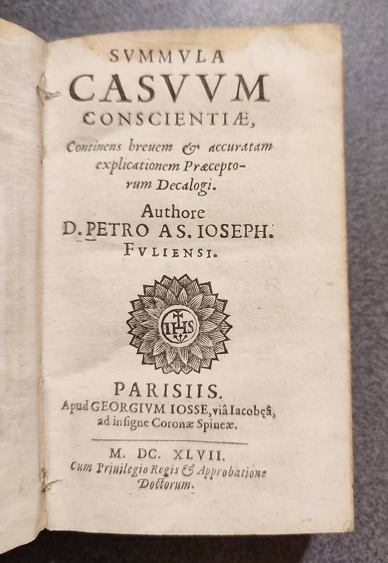 Summula Casum conscientiae, continens brenem & accuratam explictionem praeceptorum decalogi