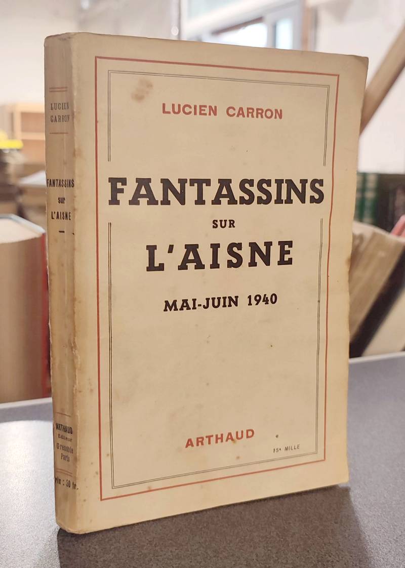 Fantassins de l'Aisne mai-Juin 1940