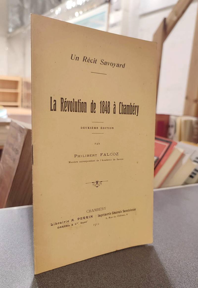 Livre ancien Savoie - La Révolution de 1848 à Chambéry. Un récit savoyard - Falcoz, Philibert