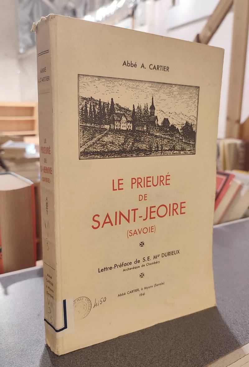 Livre ancien Savoie - Le Prieuré de Saint-Jeoire (Savoie) - Cartier, Abbé A.