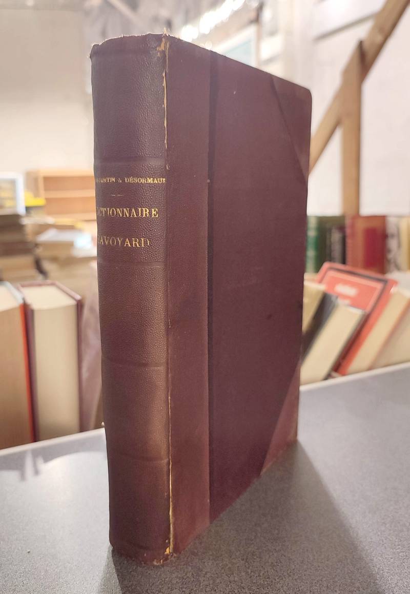 Livre ancien Savoie - Dictionnaire savoyard - Constantin, A. & Désormaux, J.