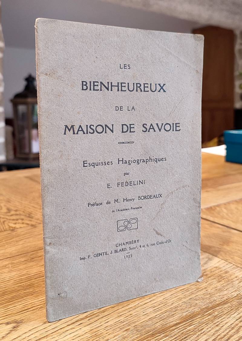 Les bienheureux de la Maison de Savoie. Esquisses hagiographiques