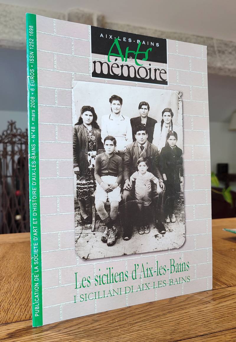 Arts et mémoire d'Aix-les-Bains N° 48 - Les siciliens d'Aix les Bains - I siciliani di Aix les Bains