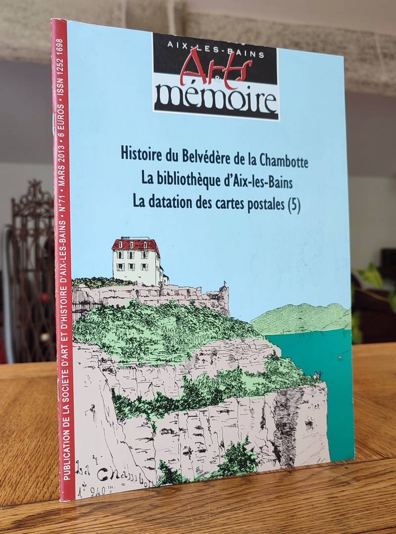 Arts et mémoire d'Aix-les-Bains N° 71 - Histoire du Bevédère de la Chambotte - La bibliothèque...