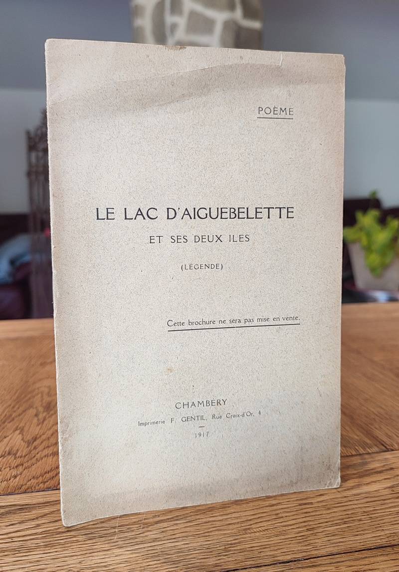 Livre ancien Savoie - Poème - Le lac d'Aiguebelette et ses deux iles (légende) - Brachet, Abé Jean-Pierre (curé de Novalaise)