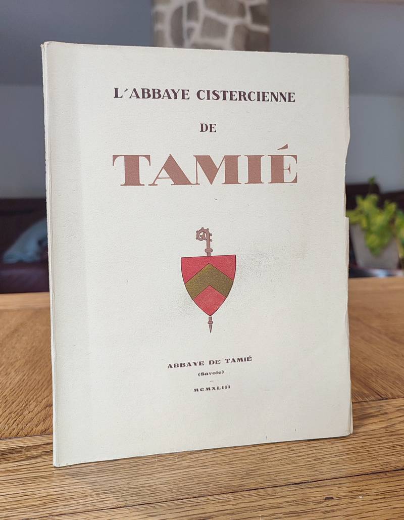 Livre ancien Savoie - L'abbaye cistercienne de Tamié - 