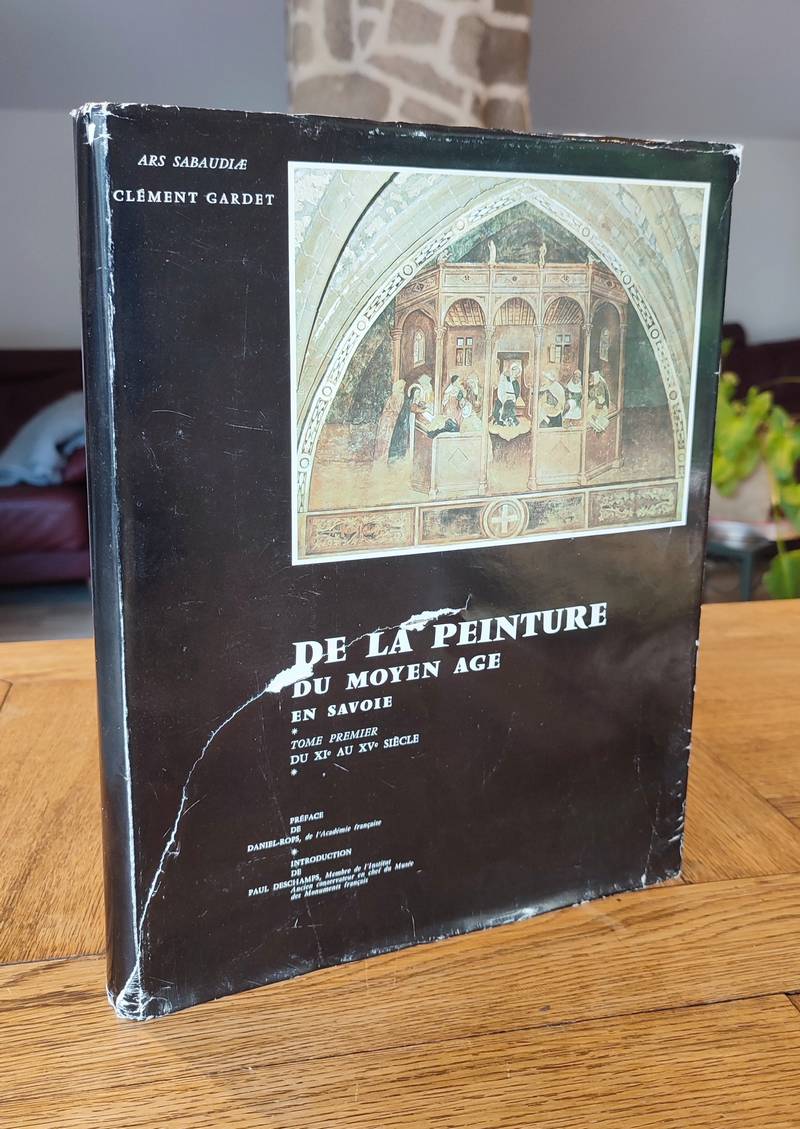 De la Peinture du Moyen-Age en Savoie. Tome premier : Du XIe au XVe siècle