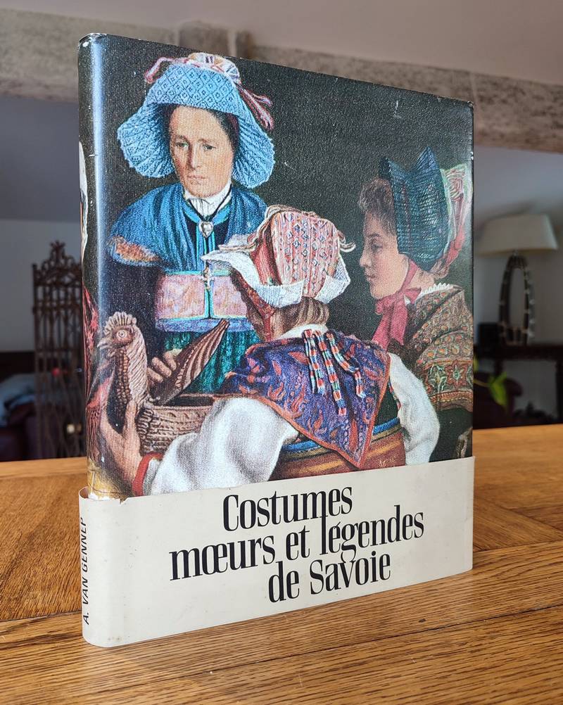 Livre ancien Savoie - Costumes moeurs et légendes de Savoie - Canziani, Estella