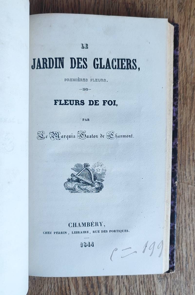 Le jardin des glaciers, premières fleurs. Fleurs de foi. relié avec « Les jeunes voyageurs en Europe »