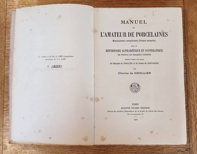 Manuel de l'Amateur de Porcelaines, manufactures européennes (France exceptée), suivi du Répertoire alphabétique et systématique de toutes les marques connues, rédigé d'après les notes du Marquis de Grollier et Comte de Chavagnac