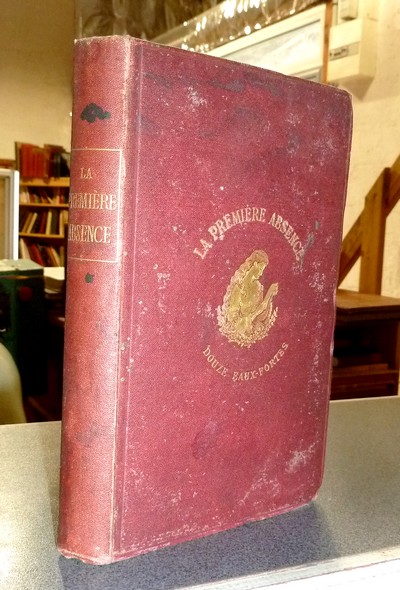 La première absence. Lettres en vers (avril à octobre 1885...)