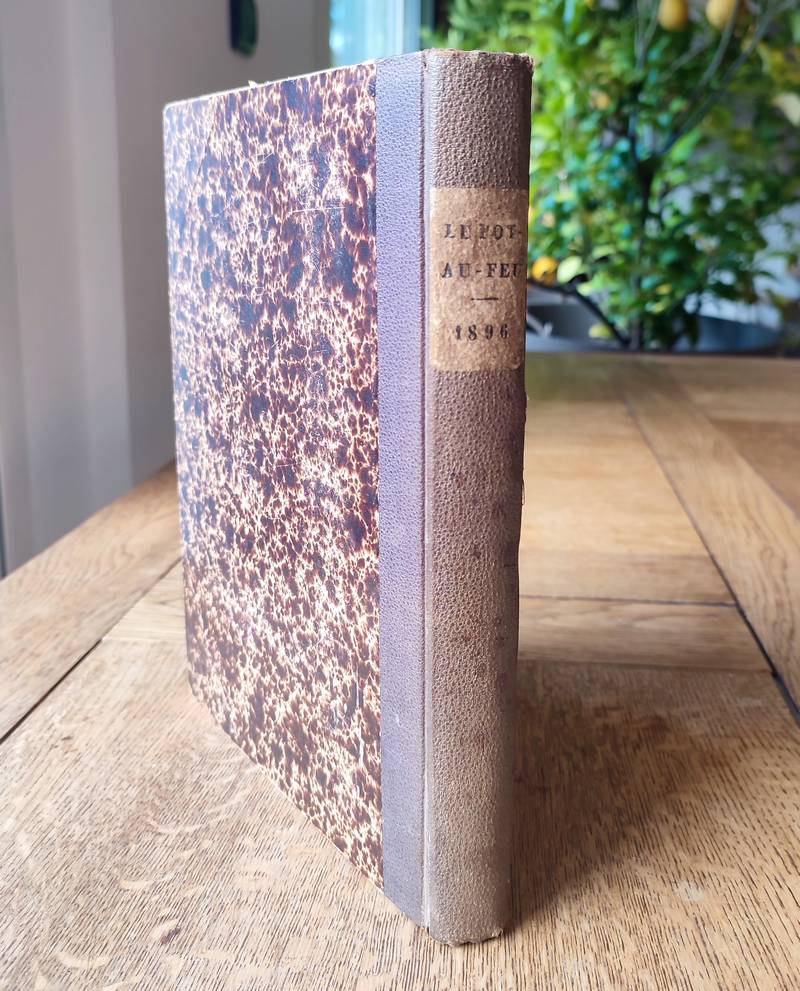 Le Pot au Feu 1896 (24 numéros reliés du 1 janvier 1896 au 15 décembre 1896) 4ème année. Journal de cuisine pratique et d'économie domestique