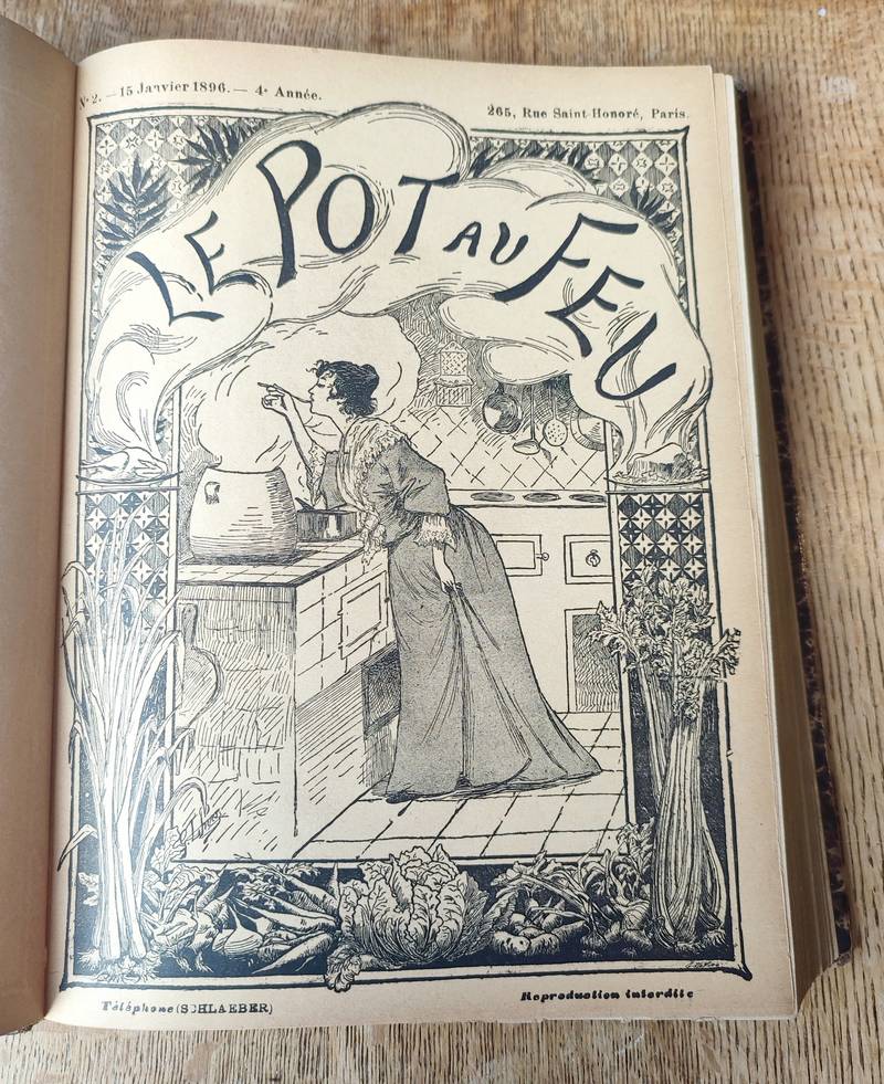 Le Pot au Feu 1896 (24 numéros reliés du 1 janvier 1896 au 15 décembre 1896) 4ème année. Journal...