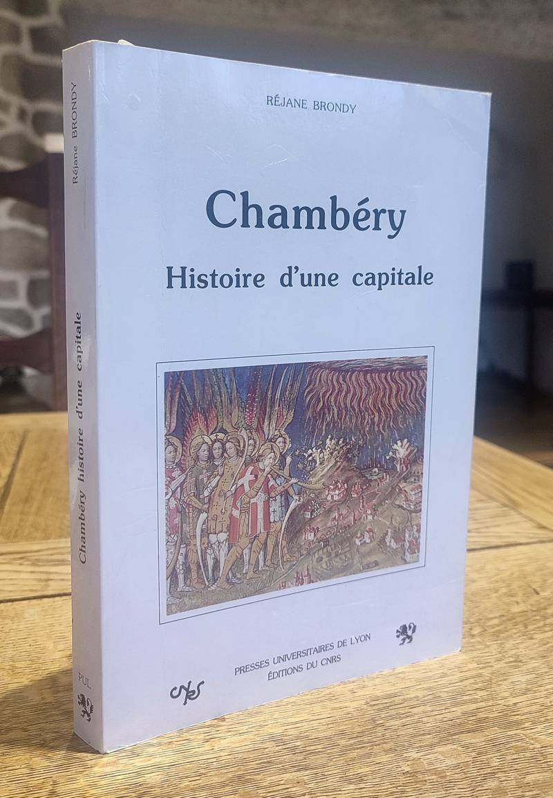 Livre ancien Savoie - Chambéry, Histoire d'une Capitale vers 1350-1560 - Brondy, Réjane