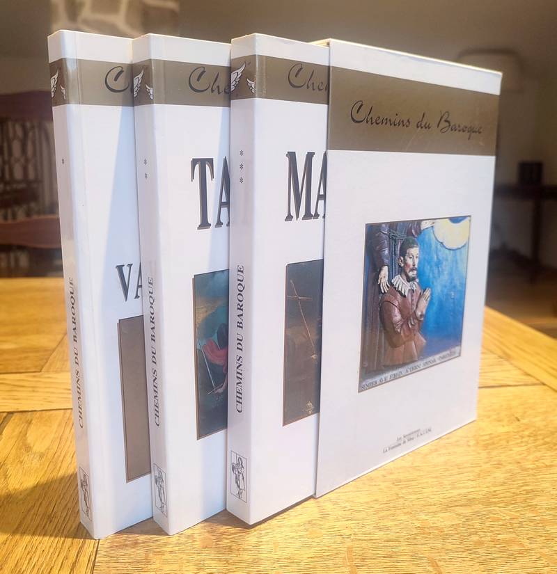 Les chemins du Baroque (3 volumes sous emboitage) T.I : Approche anthropologique de l'art religieux des vallées de Savoie. T. II : Tarentaise. T....