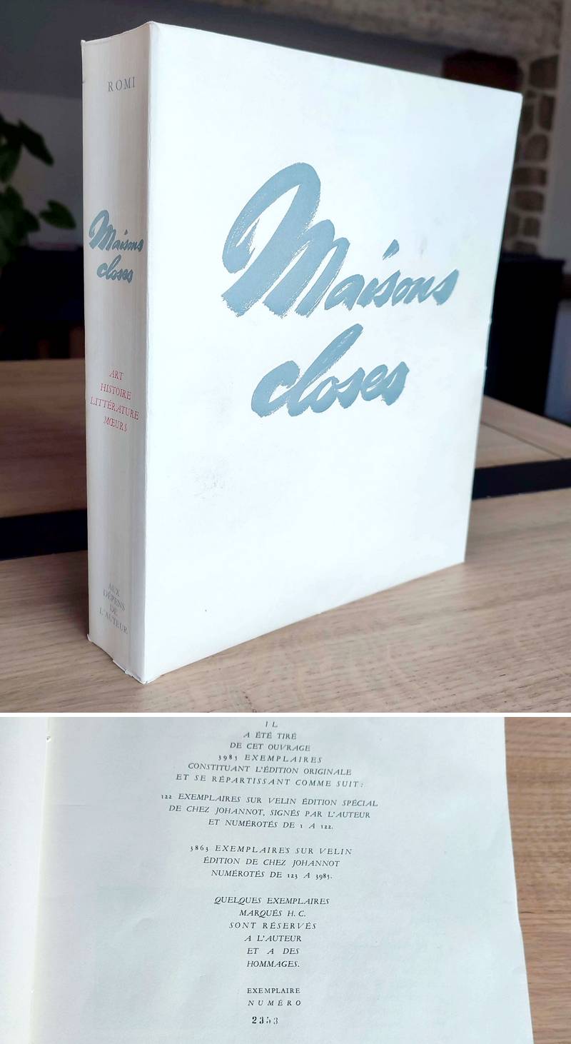 Maisons closes. L'histoire, l'art, la littérature, les moeurs